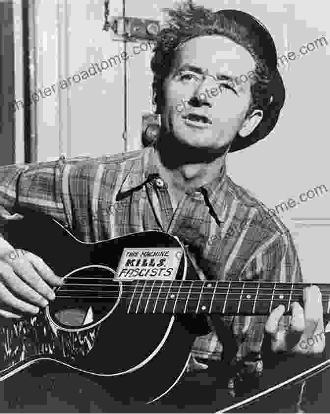 A Black And White Portrait Of Woody Guthrie Holding A Guitar, With The Text Woody Guthrie: Songs And Art * Words And Wisdom