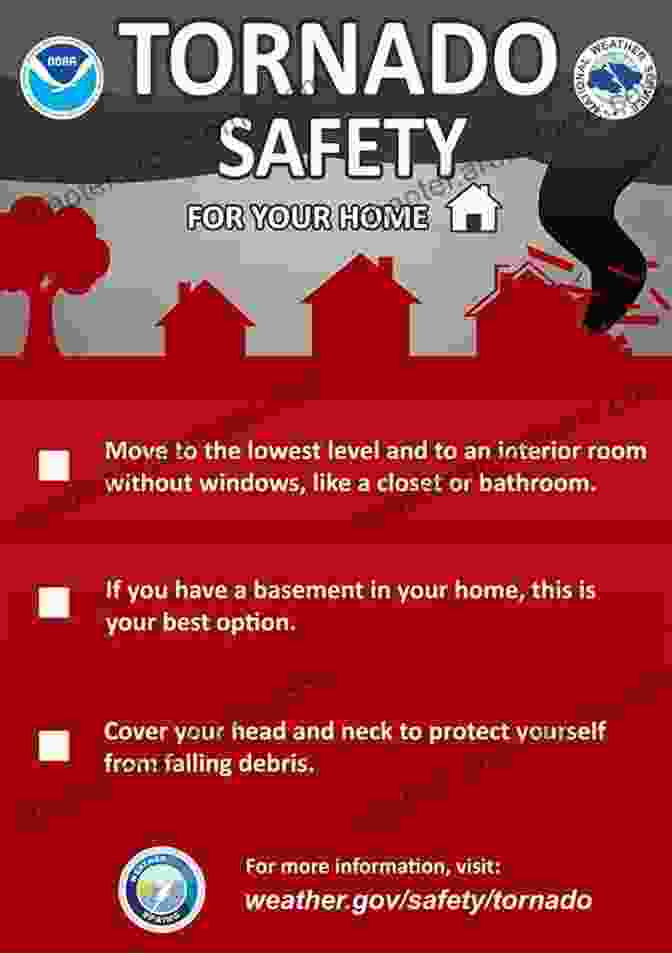 A Visual Guide To Tornado Safety Protocols, Emphasizing The Importance Of Seeking Shelter, Staying Away From Windows, And Recognizing Warning Signs. The Kids About Tornadoes: Twisters Waterspouts And Fire Whirls