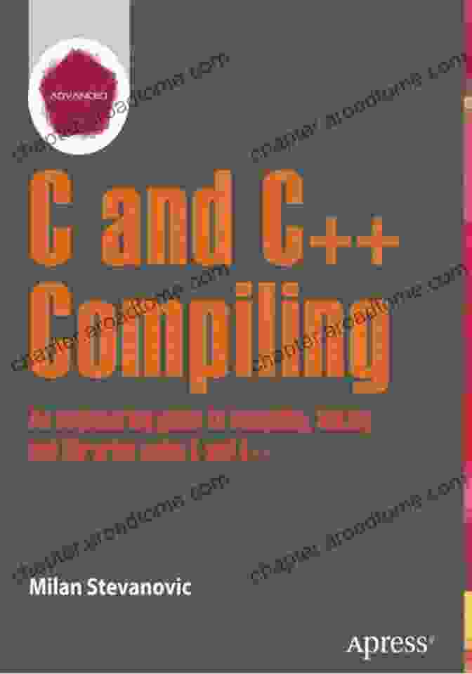 Advanced And Compiling: Book Cover Advanced C And C++ Compiling