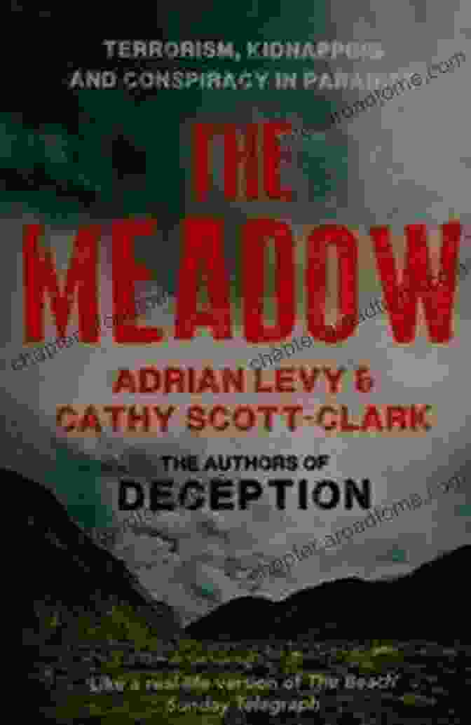 Author Of 'The Meadow Terrorism Kidnapping And Conspiracy' The Meadow: Terrorism Kidnapping And Conspiracy