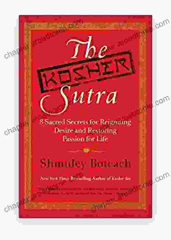 Book Cover Of 'Eight Sacred Secrets For Reigniting Desire And Restoring Passion For Life' The Kosher Sutra: Eight Sacred Secrets For Reigniting Desire And Restoring Passion For Life