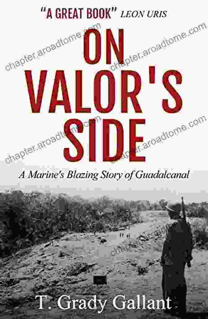 Book Cover Of On Valor's Side By Grady Gallant, Featuring A Soldier Holding A Rifle Against A Backdrop Of War On Valor S Side T Grady Gallant