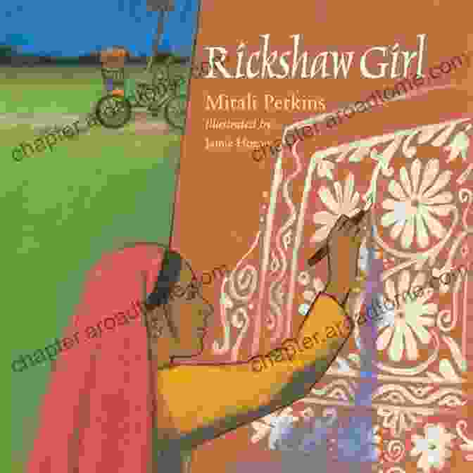 Book Cover Of 'Rickshaw Girl' By Mitali Perkins, Featuring A Young Woman In A Vibrant Dress Riding A Rickshaw Through A Bustling City Street. Rickshaw Girl Mitali Perkins