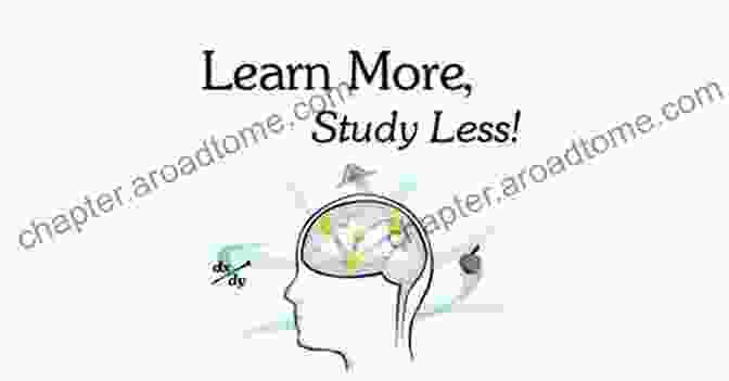 Book Cover Of 'Study Less Learn More' Study Less Learn More: The Complete Guide For Busy Students