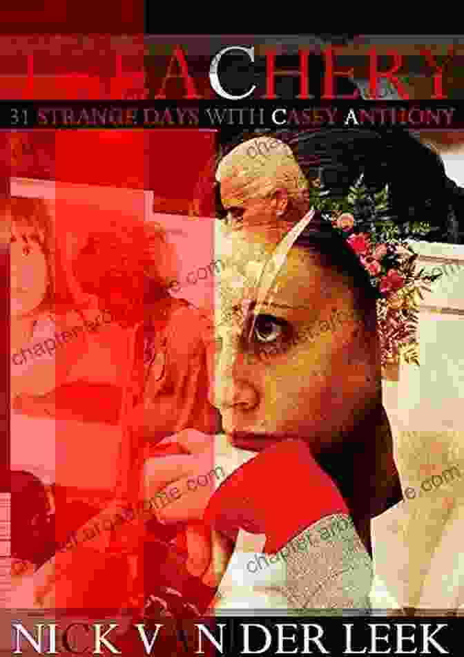 Book Cover Of Thirty One Strange Days With Casey Anthony Treachery: Thirty One Strange Days With Casey Anthony (Hopespring Chronicles 1)