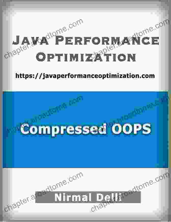 Compressed Oops For Java Performance Optimization Java Performance Optimization: Compressed OOPS