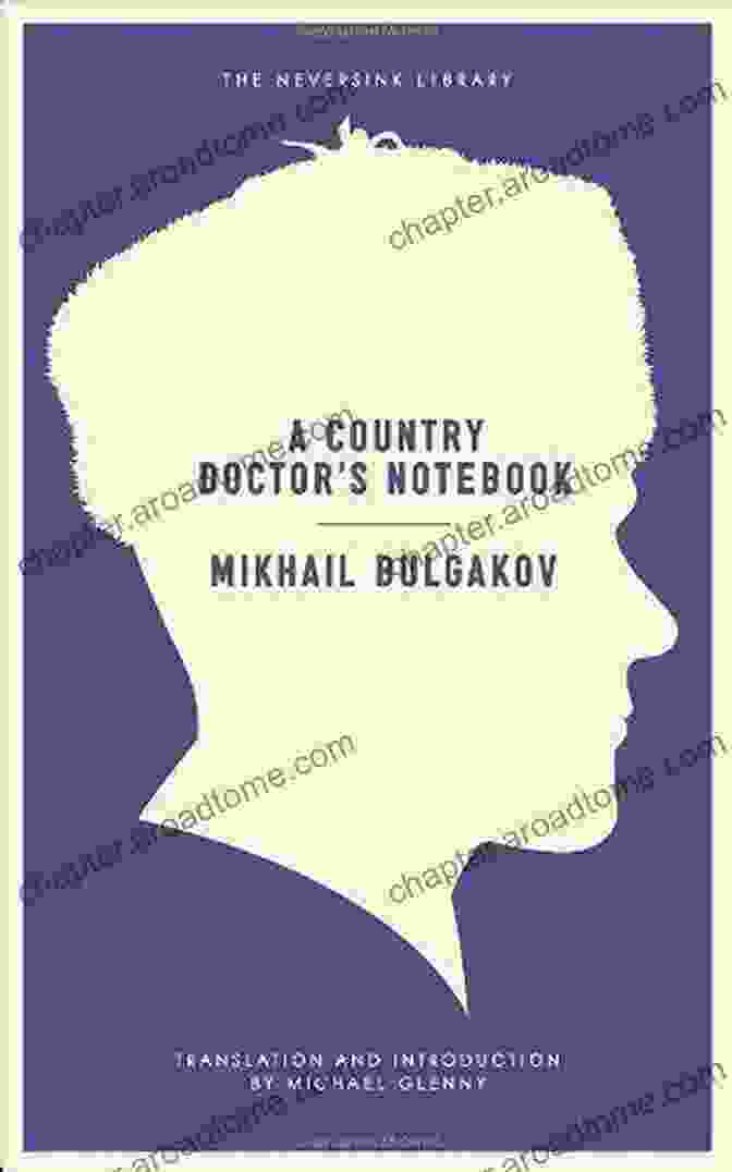 Country Doctor Notebook Neversink A Glimpse Into The Life Of Dr. Henry Miller A Country Doctor S Notebook (Neversink)