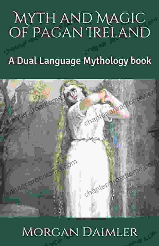 Dual Language Collection Of Irish Myth Book The Treasure Of The Tuatha De Danann: A Dual Language Collection Of Irish Myth (Irish Myth Translations)