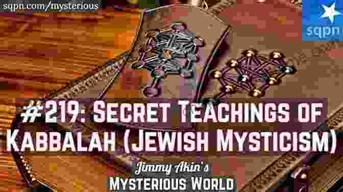 Esoteric Jewish Symbolism Kabbalah For Beginners: A Complete Guide To Discover The Secrets Of Ancient And Esoteric Jewish Mysticism