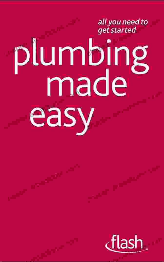 Flash Roy Treloar, Author Of 'Plumbing Made Easy' Plumbing Made Easy: Flash Roy Treloar