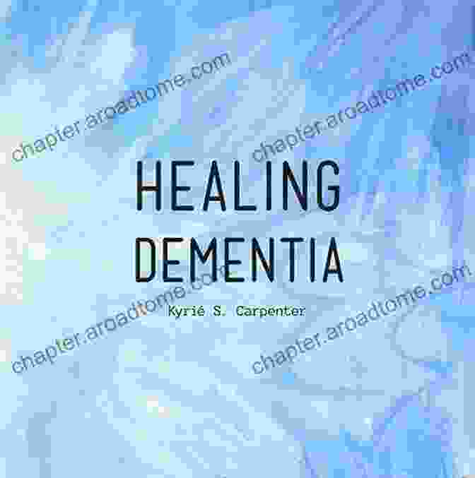 Healing Dementia Book Cover Featuring A Serene Elderly Woman Surrounded By Colorful Abstract Shapes, Symbolizing The Journey Of Healing And Transformation Healing Dementia Michael Hetherington