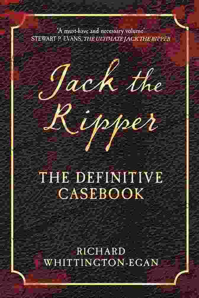 Jack The Ripper: The Definitive Casebook Book Cover Jack The Ripper: The Definitive Casebook