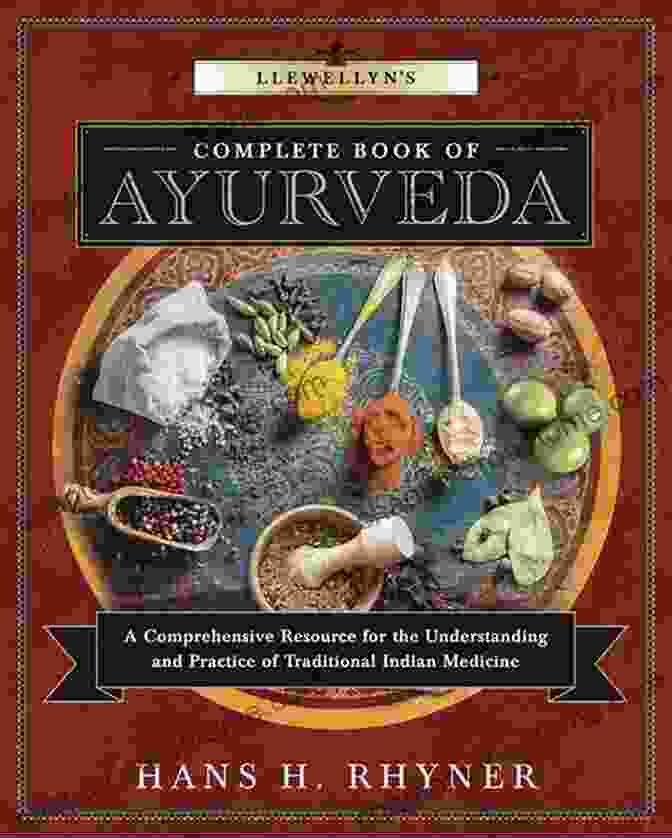 Llewellyn Complete Of Ayurveda Book Cover Image Featuring A Serene Woman Meditating In A Lotus Position Surrounded By Nature, Representing The Balance And Harmony Of Ayurveda. Llewellyn S Complete Of Ayurveda: A Comprehensive Resource For The Understanding Practice Of Traditional Indian Medicine (Llewellyn S Complete 9)