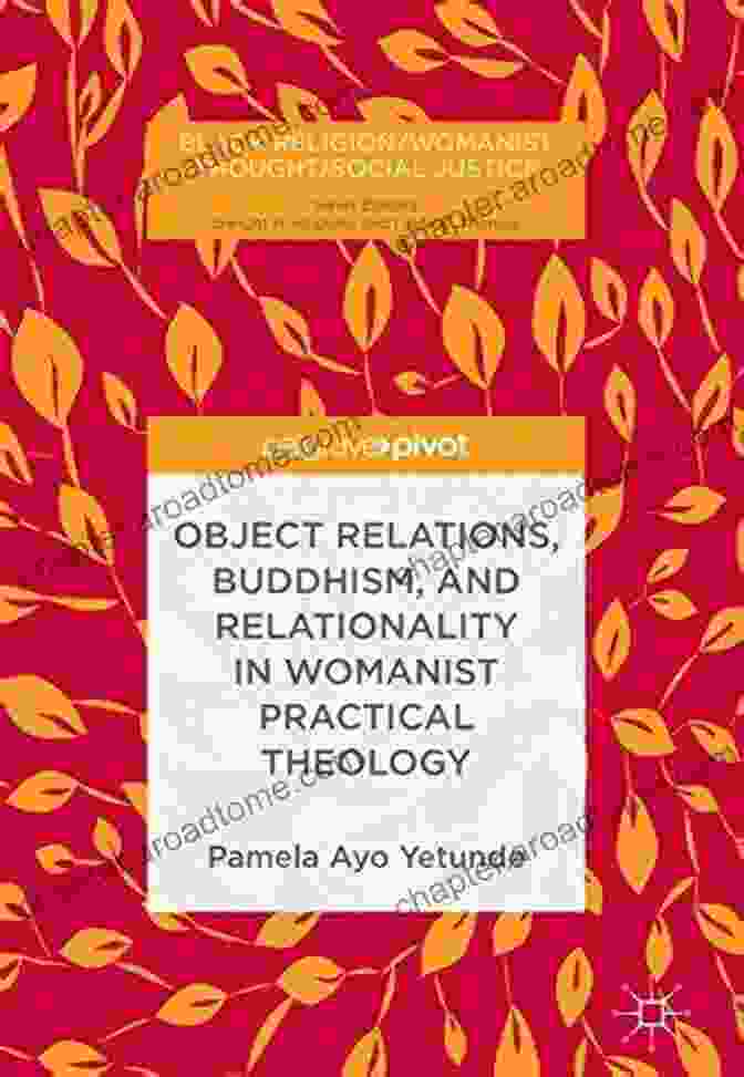 Object Relations Buddhism And Relationality In Womanist Practical Theology Book Cover Object Relations Buddhism And Relationality In Womanist Practical Theology (Black Religion/Womanist Thought/Social Justice)