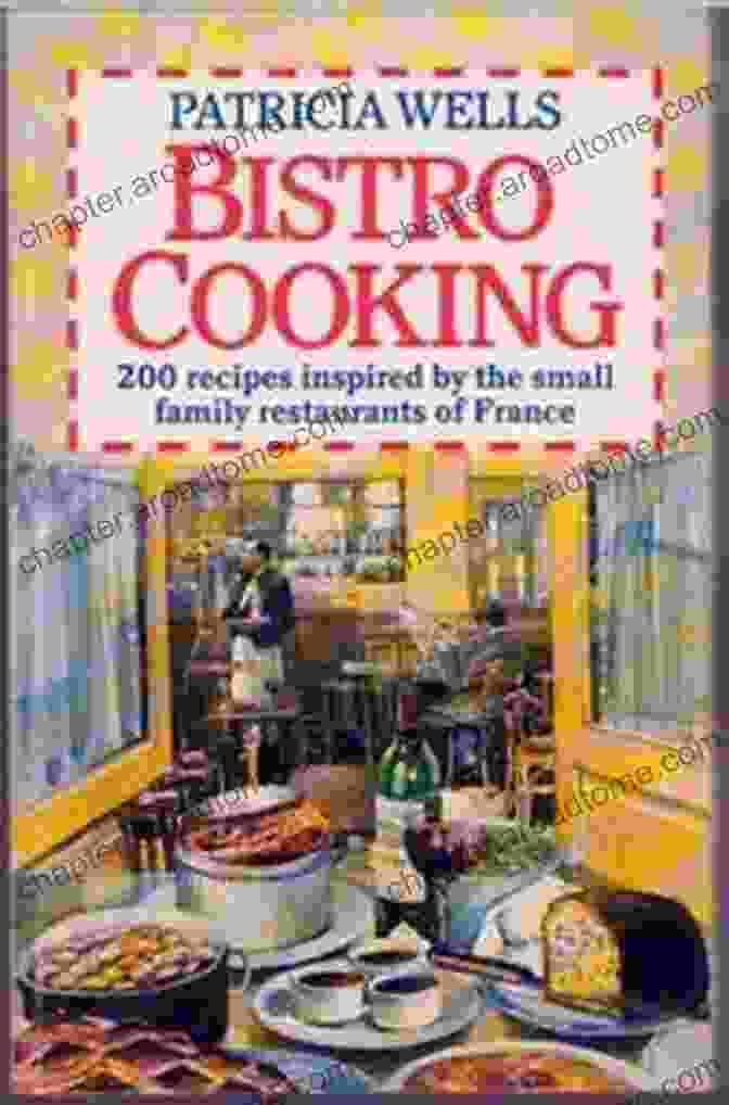 Patricia Wells' Bistro Cooking Cookbook Cover Bistro Cooking Patricia Wells