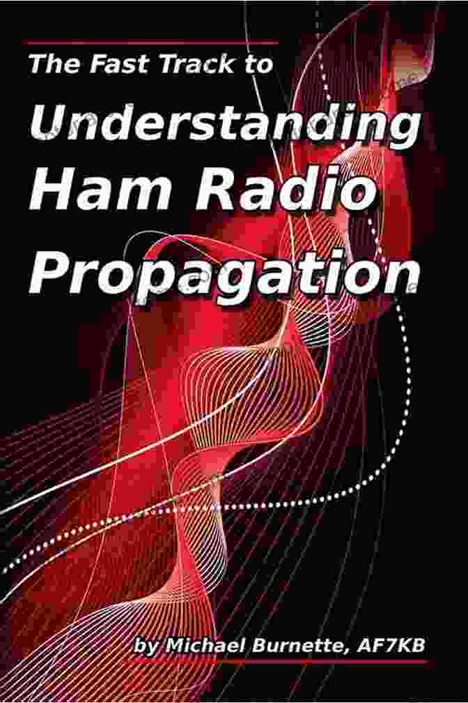 The Fast Track To Understanding Ham Radio Propagation Book Cover The Fast Track To Understanding Ham Radio Propagation