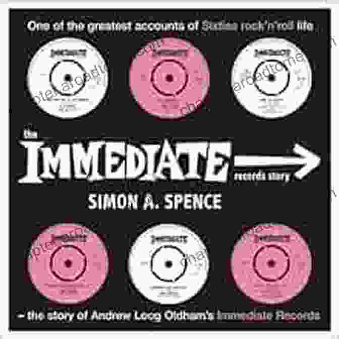 The Immediate Records Story Book Cover The Immediate Records Story: One Of The Greatest Accounts Of Sixties Rock N Roll Life