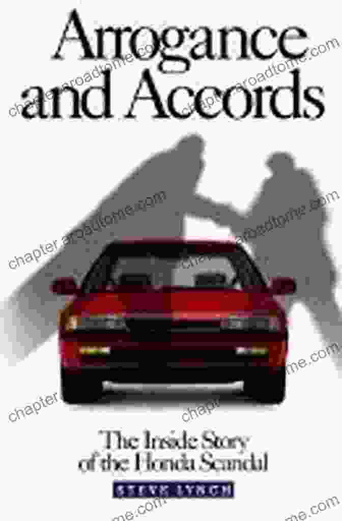 The Inside Story Of The Honda Scandal Book Cover Arrogance And Accords: The Inside Story Of The Honda Scandal