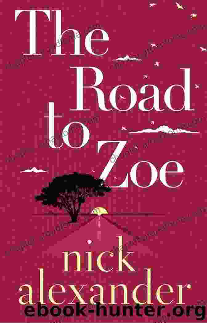 The Road To Zoe Book Cover The Road To Zoe Nick Alexander