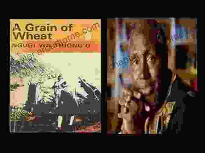 The Theme Of Betrayal In Grain Of Wheat A Grain Of Wheat (Penguin African Writers 2)