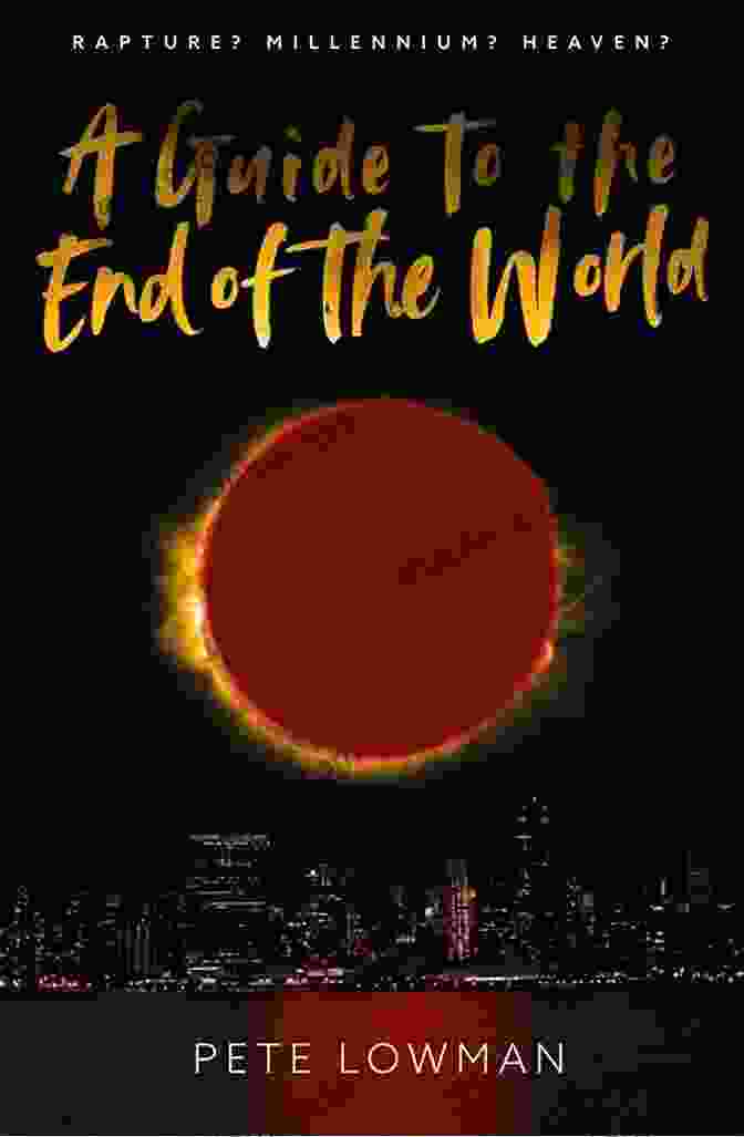 User Guide To The End Of The World Practical Doomsday: A User S Guide To The End Of The World