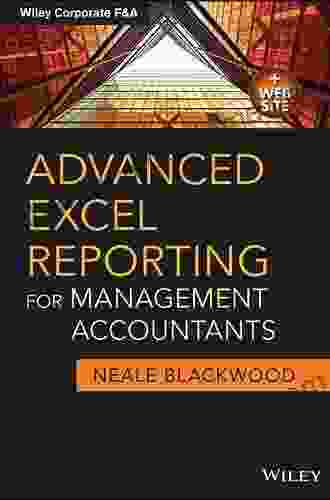 Advanced Excel Reporting For Management Accountants (Wiley Corporate F A 653)