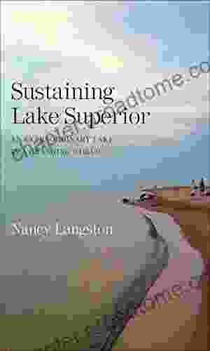 Sustaining Lake Superior: An Extraordinary Lake In A Changing World