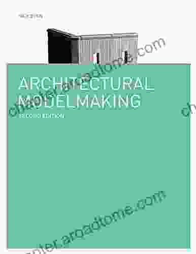 Architectural Modelmaking Second Edition Nick Dunn