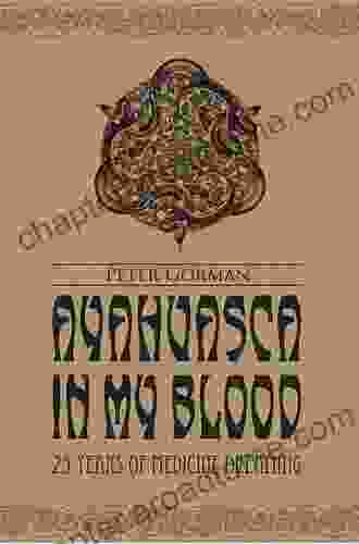 Ayahuasca In My Blood Peter Gorman