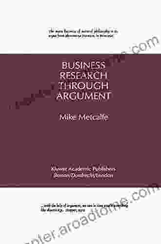 Business Research Through Argument Mike Metcalfe