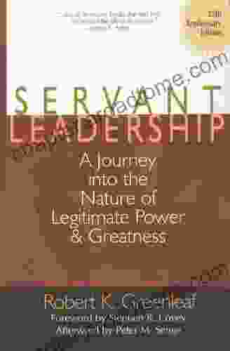 Servant Leadership 25th Anniversary Edition : A Journey Into The Nature Of Legitimate Power And Greatness: The Eucharist As Theater