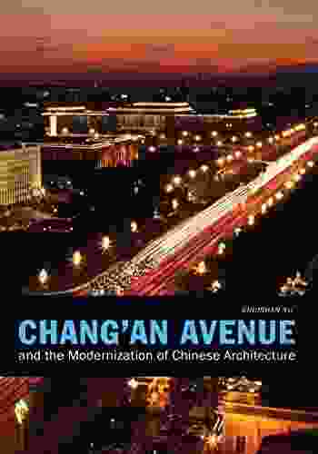 Chang An Avenue And The Modernization Of Chinese Architecture (China Program Books)