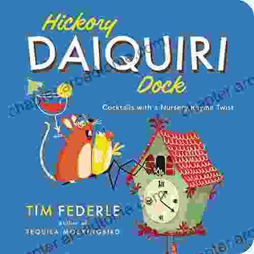 Hickory Daiquiri Dock: Cocktails With A Nursery Rhyme Twist