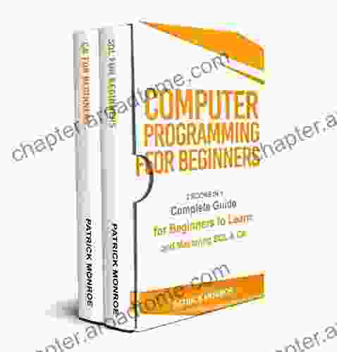 COMPUTER PROGRAMMING FOR BEGINNERS: Complete Guide For Beginners To Learn And Mastering SQL C#