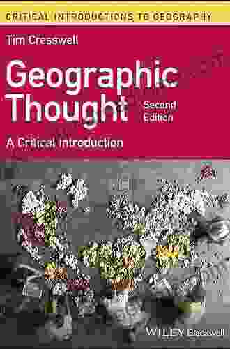 Geographic Thought: A Critical Introduction (Critical Introductions to Geography)