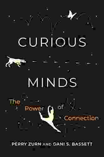 Curious Minds: The Power Of Connection