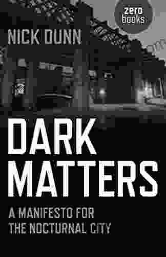 Dark Matters: A Manifesto For The Nocturnal City