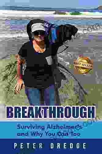 Breakthrough : Surviving Alzheimer S And Why You Can Too