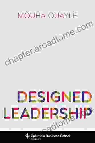 Designed Leadership (Columbia Business School Publishing)