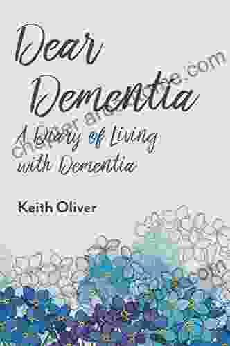 Dear Alzheimer S: A Diary Of Living With Dementia