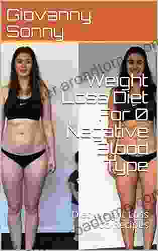 Weight Loss Diet For 0 Negative Blood Type: Diet Weight Loss Food Recipes