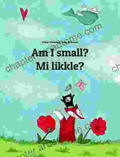 Am I Small? Mi Likkle?: English Jamaican Patois/Jamaican Creole (Patwa): Children S Picture (Bilingual Edition) (World Children S Book)