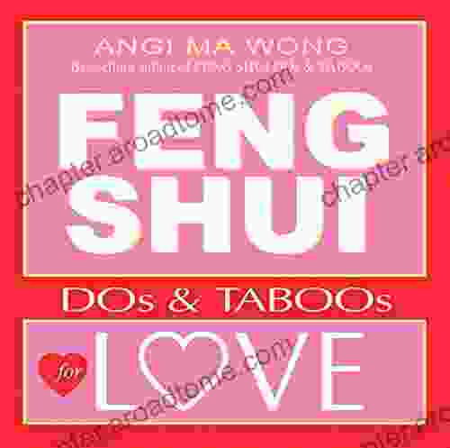 Feng Shui Do S And Taboos For Love (Feng Shui DOs TABOOs)