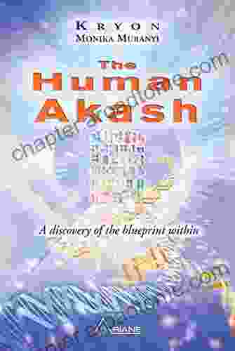 The Human Akash: A Discovery Of The Blueprint Within