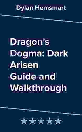 Dragon S Dogma: Dark Arisen Guide And Walkthrough