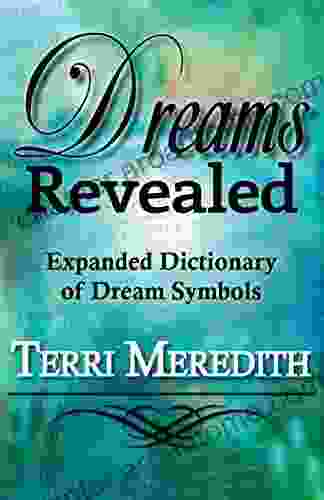 Dreams Revealed: Expanded Dictionary of Dream Symbols