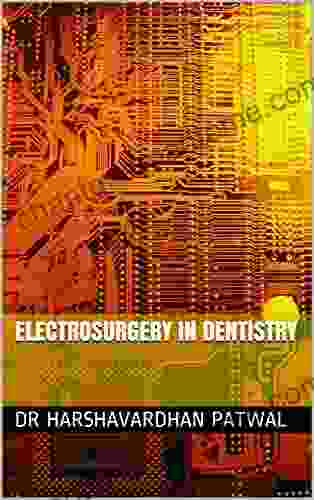 Electrosurgery In Dentistry Molly T