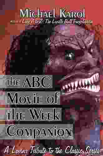 The Abc Movie Of The Week Companion: A Loving Tribute To The Classic