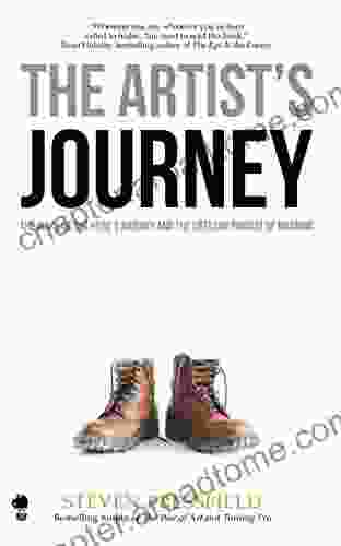 The Artist S Journey: The Wake Of The Hero S Journey And The Lifelong Pursuit Of Meaning