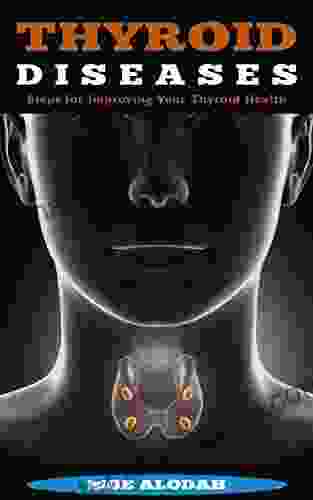 Thyroid Diseases: Steps For Improving Your Thyroid Health